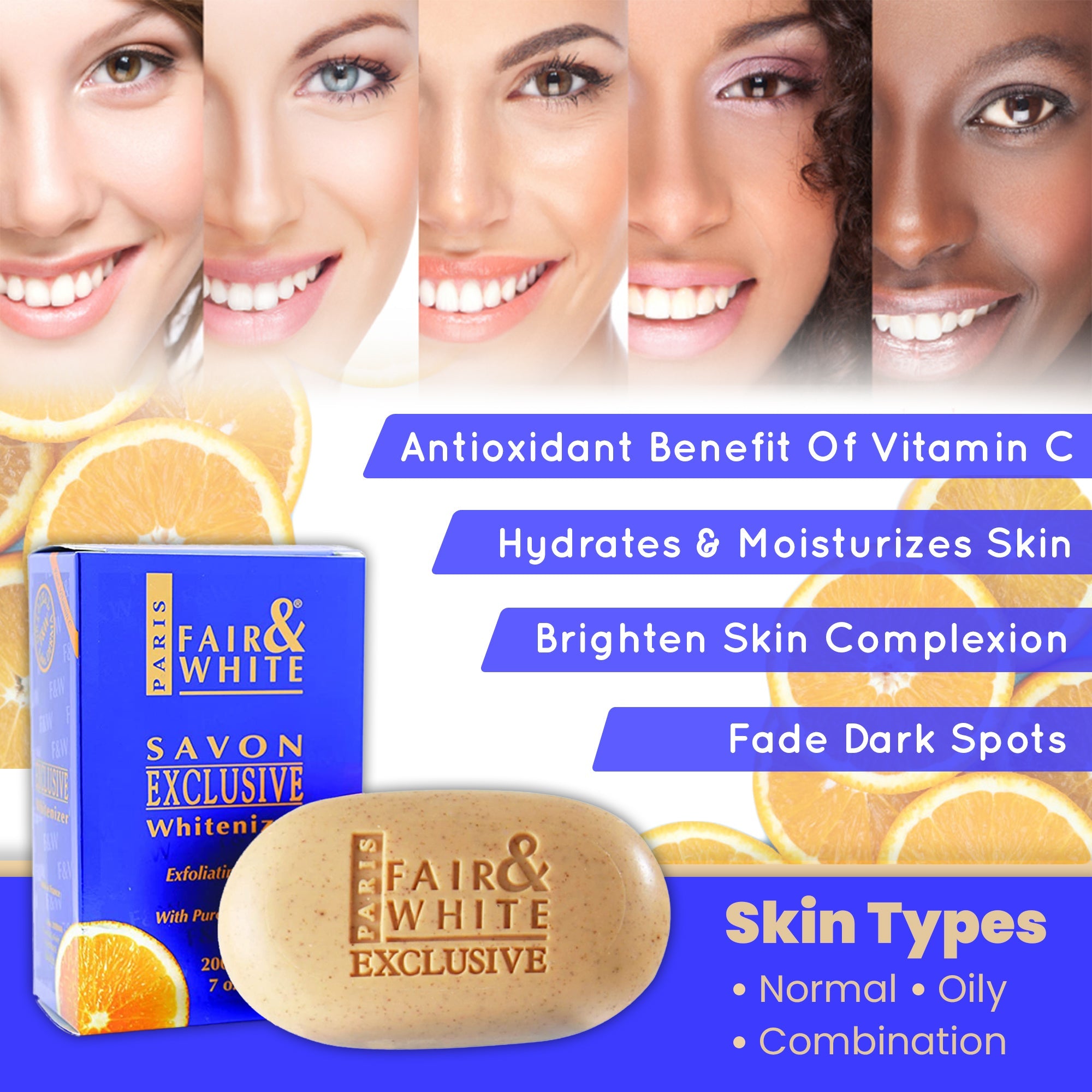 Fair & White Exclusive
Exclusive Exfoliating Soap With Vitamin C 200g